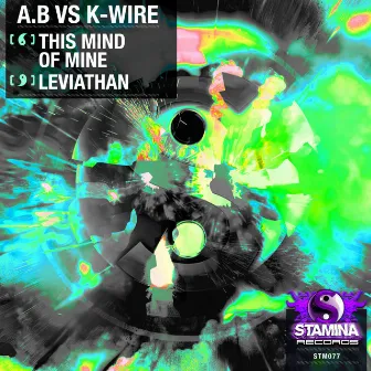 This Mind Of Mine / Leviathan by K-Wire