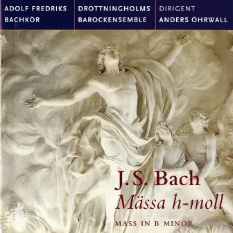 Bach: Mass in B minor by Anders Öhrwall