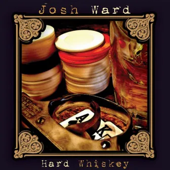 Hard Whiskey by Josh Ward