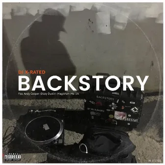 Backstory by DJ X-Rated