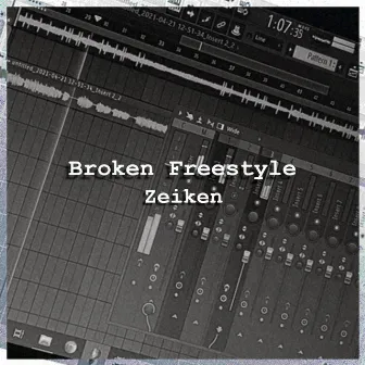 Broken Freestyle by Zeiken