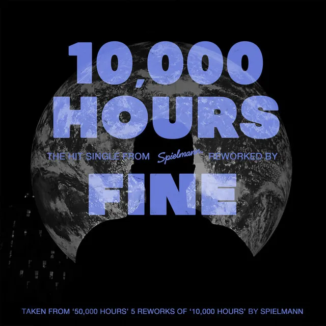 10,000 Hours (Fine Rework)