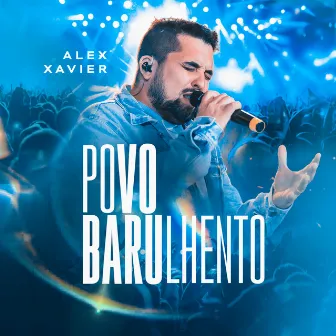 Povo Barulhento by Alex Xavier