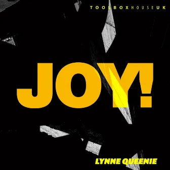 Joy! by Lynne Queenie