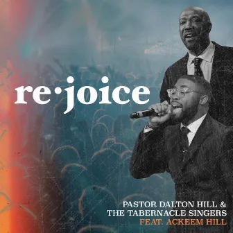 Rejoice by Pastor Dalton Hill & The Tabernacle Singers