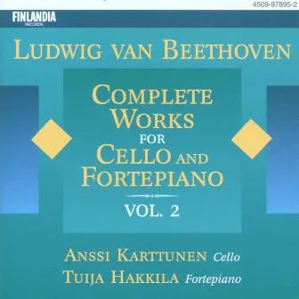 Ludwig van Beethoven : Complete Works for Cello and Fortepiano Vol. 2 by Anssi Karttunen