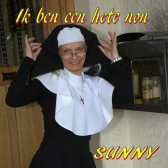 Ik Ben Een Hete Non by Sunny