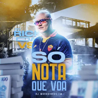 Só Nota Que Voa by Dj Marquinhos tm