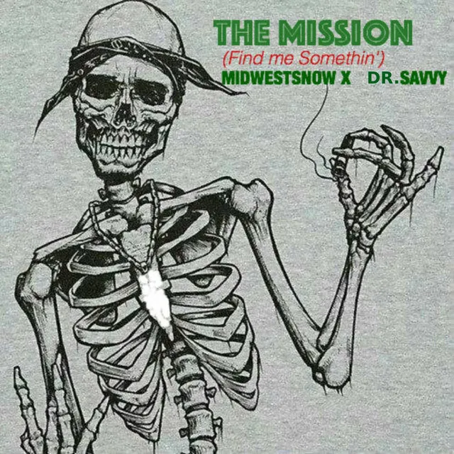 The Mission (Find Me Somethin') [feat. Dr.Savvy]