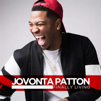 Finally Living by Jovonta Patton