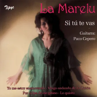 Si Tú Te Vas by La Marelu