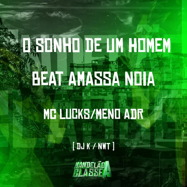 O Sonho de um Homem ! - Beat Amassa Noia