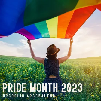 Pride Month 2023 – Orgoglio Arcobaleno (Best Acoustic Compilation) by Come Le Canzoni D'Amore