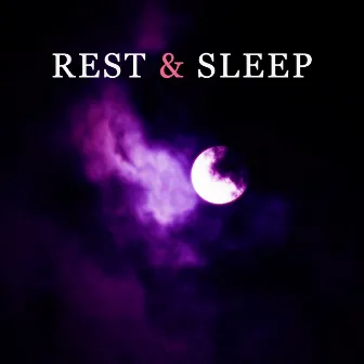 Rest & Sleep – Classical Melodies to Sleep, Music After Hard Day, Quiet Mind, Music to Bed, Bach, Chopin, Beethoven by Bedtime Sleep Academy