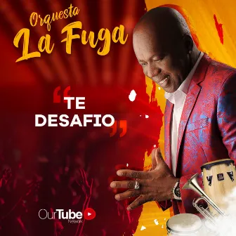 Te Desafio by Orquesta La Fuga