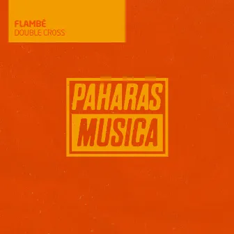 Double Cross by Flambé