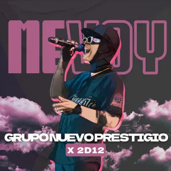 Me Voy by Grupo Nuevo Prestigio