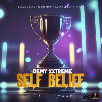 Self Belief by Demy Xxtreme