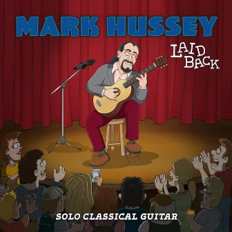 Laid Back (Solo Classical Guitar) [Live] by Mark Hussey