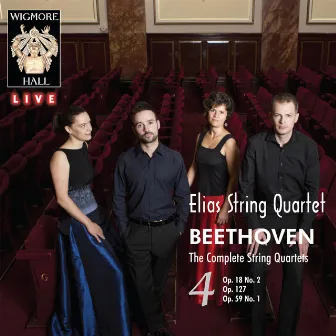 Beethoven: The Complete String Quartets, Vol. 4 (Wigmore Hall Live) by Elias String Quartet