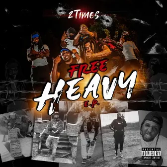 Free Heavy - EP by 2 Times