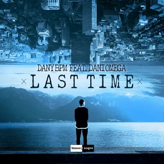 Last Time by Dany Bpm