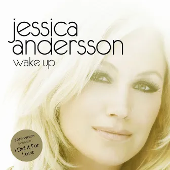 Wake Up (2010 Version) by Jessica Andersson