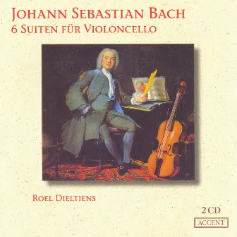 Bach, J.S.: Cello Suites Nos. 1-6 by Roel Dieltiens