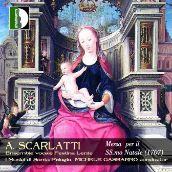 Scarlatti: Messa per il Santissime Natale by Michele Gasbarro