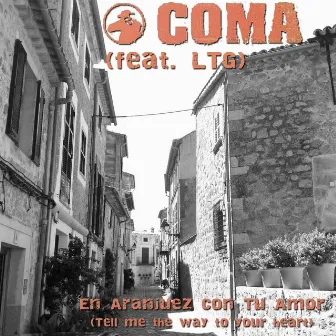 En Aranjuez Con Tu Amor (Tell Me the Way to Your Heart) by Coma