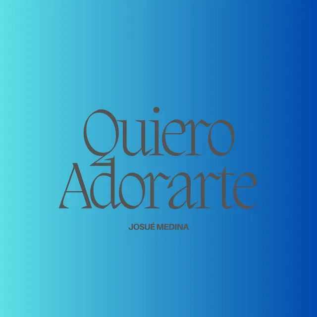 Quiero Adorarte