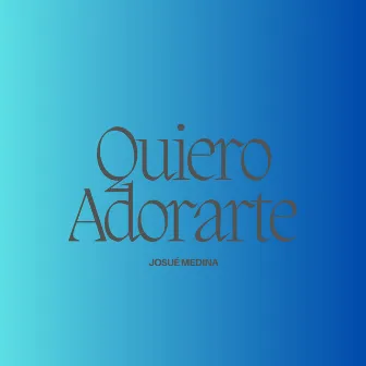 Quiero Adorarte by Unknown Artist