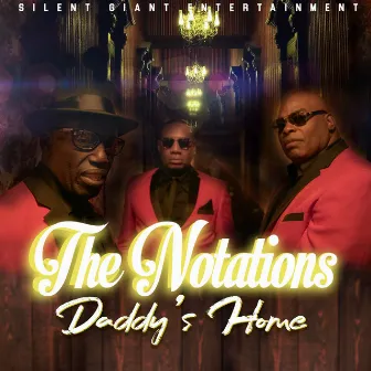 Daddy's Home by The Notations