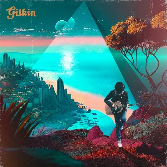 Nowhere To Go But Everywhere by Gitkin