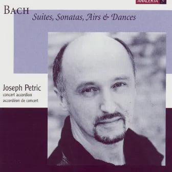 Suites, Sonatas, Airs & Dances by Joseph Petric