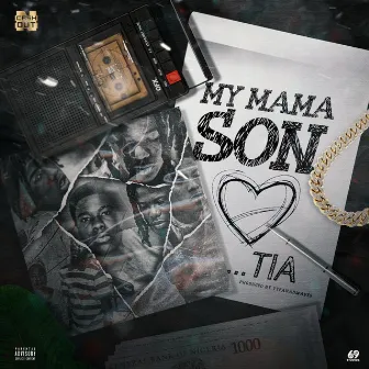 My Mama Son by Tia