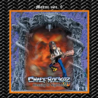 Metal Vol. 09: Chief Rockaz-Blessing to Nightmare by Chief Rockaz