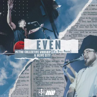 Even (I'll Still Praise) [Live] by Alive City