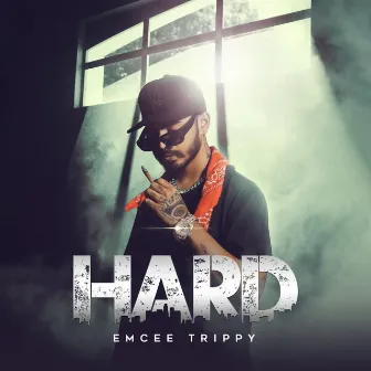 HARD by EMCEE TRIPPY