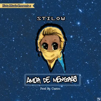 Amor de Mentiras by Stilow