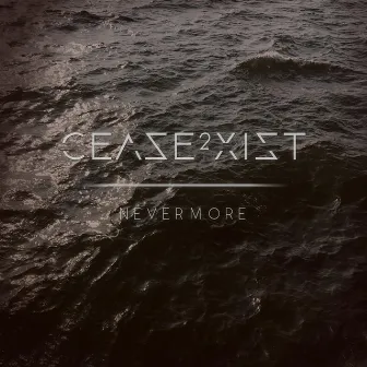 Nevermore by Cease2xist