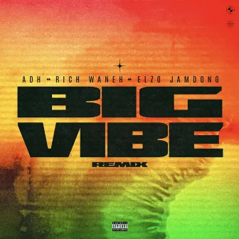 Big Vibe (Remix) by Rich Waneh