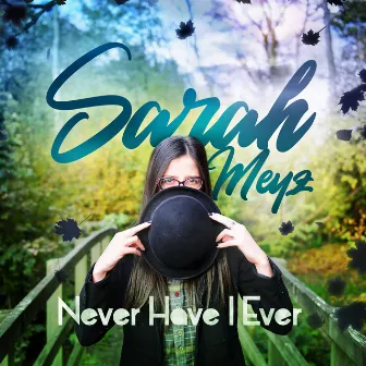 Never Have I Ever by Sarah Meyz