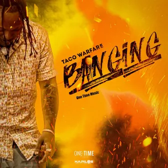 Banging by Taco Warfare