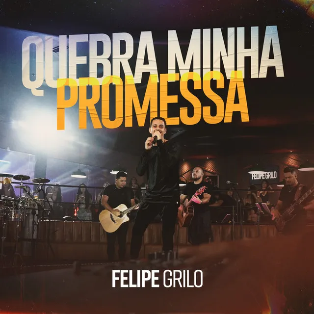 Quebra Minha Promessa - Ao Vivo