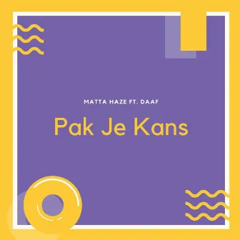 Pak Je Kans by Matta Haze