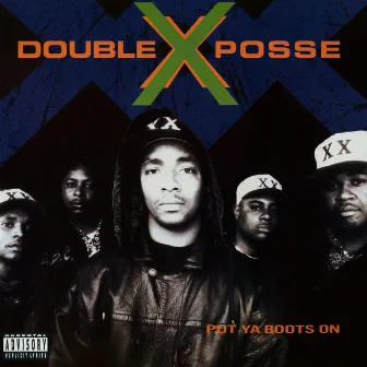 Put Ya Boots On by Double XX Posse