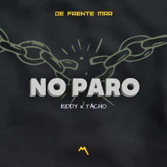 No Paro by Tacho