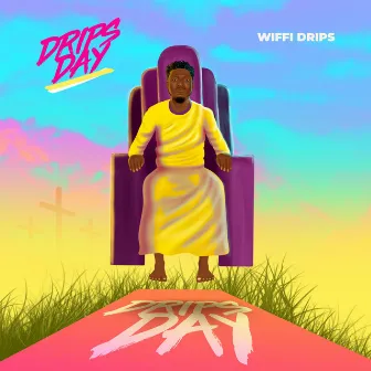 Drips Day by Wiffi Drips