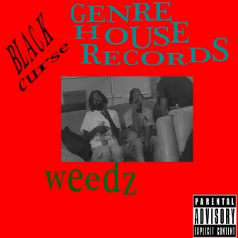 Weedz by Blackcurse